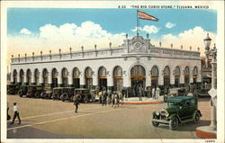 The Big Curio Store Tijuana, Mexico Postcard Postcard