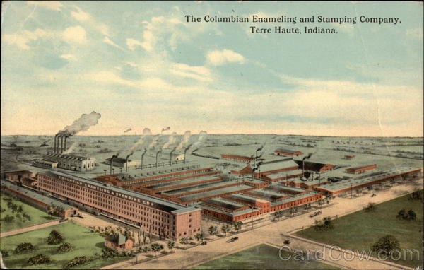 The Columbian Enameling and Stamping Company Terre Haute Indiana
