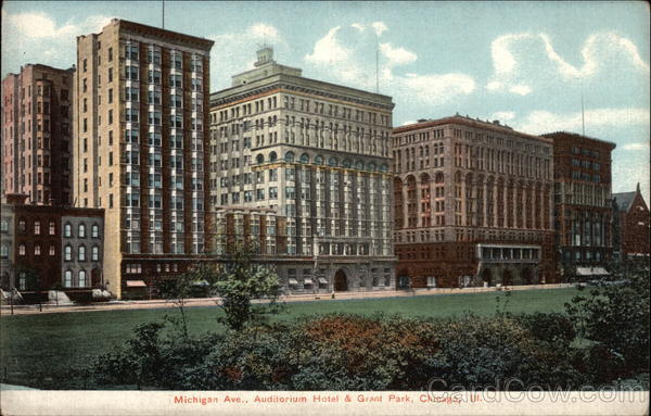 Michigan Avenue - Auditorium Hotel and Grant Park Chicago Illinois