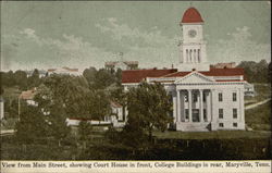 View from Main Street, showing Court House in front, College Buildings in rear Postcard
