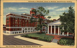 University of Maryland, School of Medicine Administration Building, And Dentistry, Parmacy and Hospi Postcard