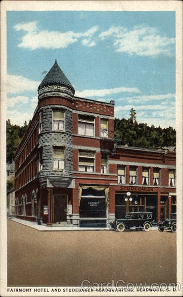 Fairmont Hotel and Studebaker Headquarters Deadwood South Dakota