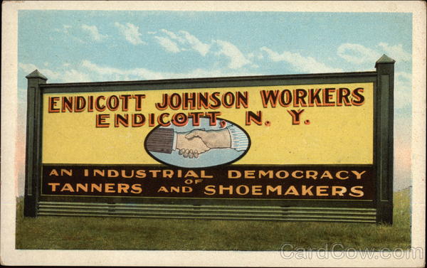 Billboard, Endicott Johnson Workers - an Industrial Democracy of Tanners and Showmakers New York