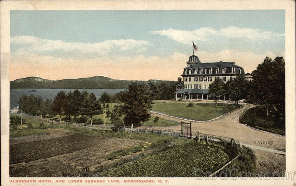 Algonquin Hotel and Lower Saranac Lake New York