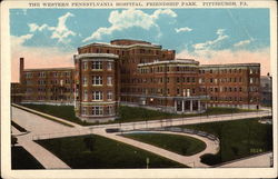 The Western Pennsylvania Hospital, Friendship Park Pittsburgh, PA Postcard Postcard