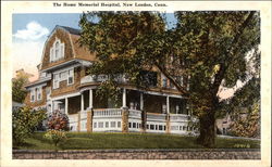 The Home Memorial Hospital New London, CT Postcard 