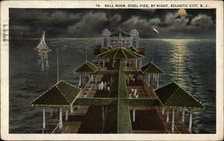 Ball Room, Steel Pier, By Night Postcard