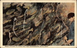 Ready to Blast in a Mine, 3000 Feet Underground Butte, MT Postcard Postcard