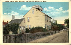 Birthplace of Maria Mitchell, Erected 1790 Postcard