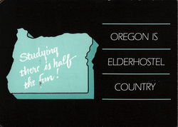 Oregon is Elderhostel Country Modern (1970's to Present) Postcard Postcard