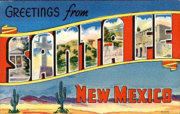 Greetings Santa Fe New Mexico