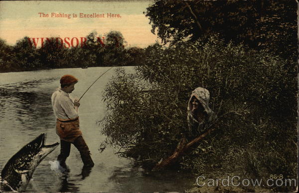 The Fishing is Excellent Here Windsor New York