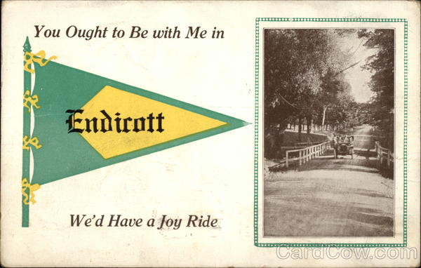 You ought to be with me in Endicott New York