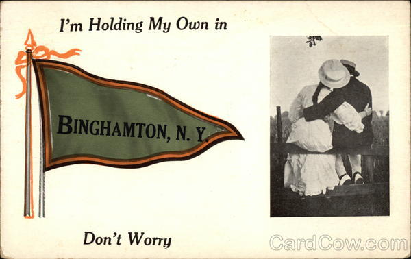 I'm Holding My Own. Don't Worry Binghamton New York