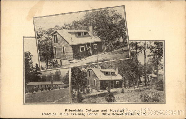 Friendship Cottage and Hospital - Practical Bible Training School Bible School Park New York