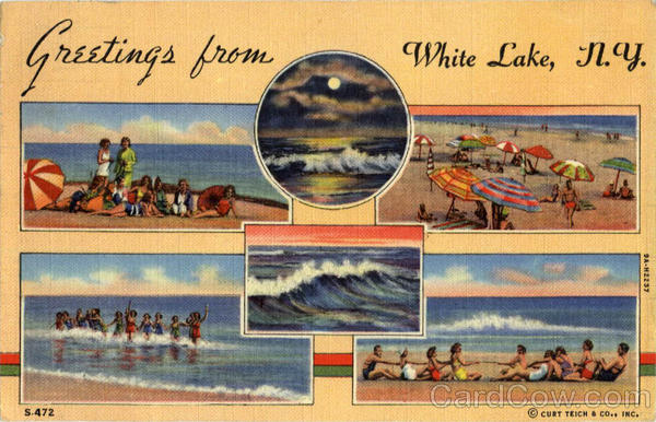 Greetings from White Lake New York