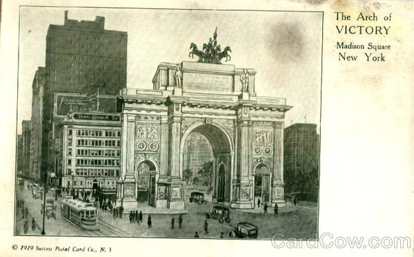 The Arch of VICTORY, Madison Square New York City