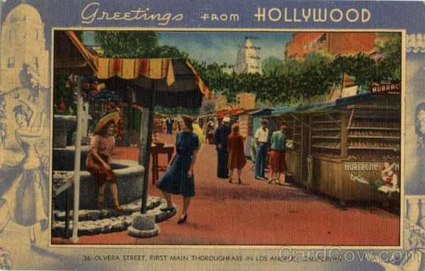 Greetings From Hollywood, 36 Olvera Street, First Main Thoroughfare In Los Angeles California