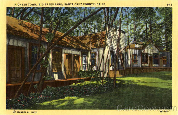 Pioneer Town, Big Trees Park Santa Cruz California