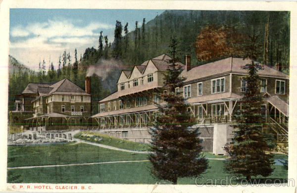 C. P. R. Hotel Glacier BC Canada British Columbia