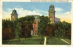 Main Building University Of Arkansas Fayetteville, AR Postcard Postcard