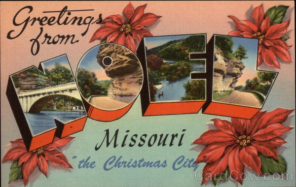 Greetings from the Christmas City Noel Missouri