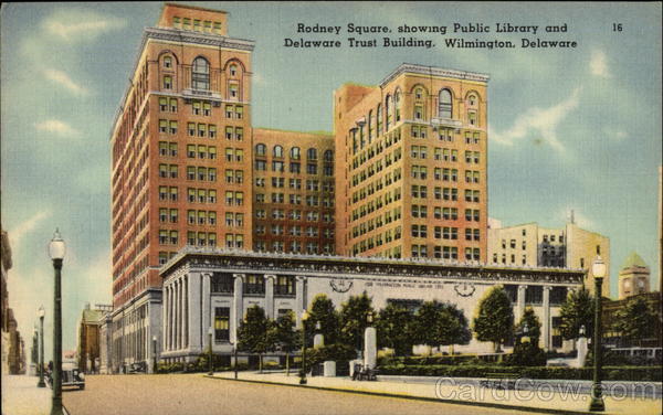 Rodney Square, Showing Public Library & Delaware Trust Building Wilmington