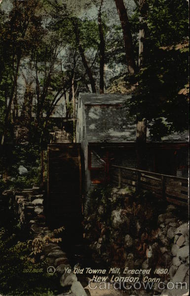 Ye Old Towne Mill, Erected 1650 New London Connecticut