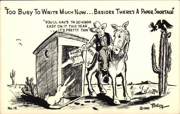 Too Busy to Write Much Now ... Besides There's a Paper Shortage