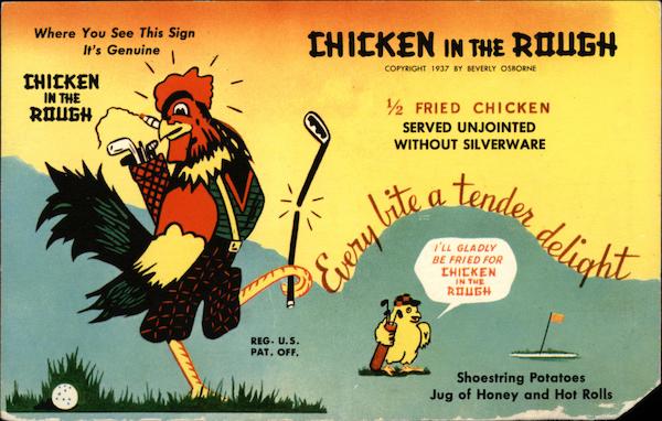 Chicken in the Rough - Fried Chicken Advertising