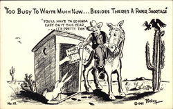 Too Busy to Write Much Now ... Besides There's a Paper Shortage Postcard
