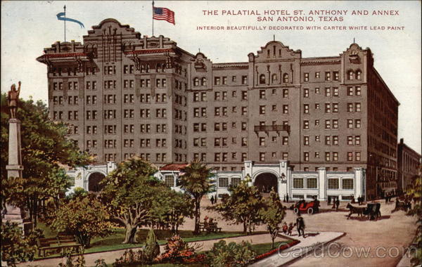 The Palatial Hotel St. Anthony and Annex San Antonio Texas