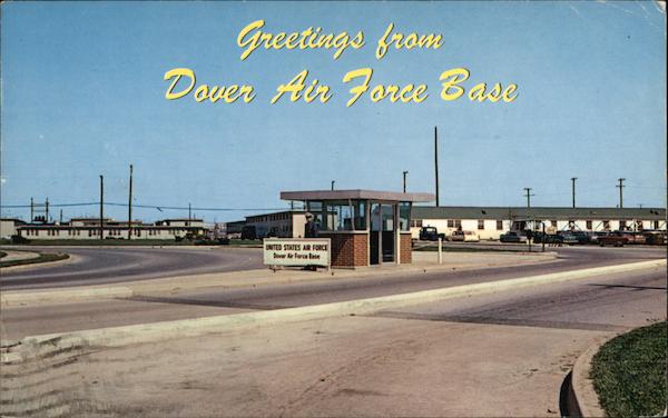 Greetings from Dover Air Force Base Delaware