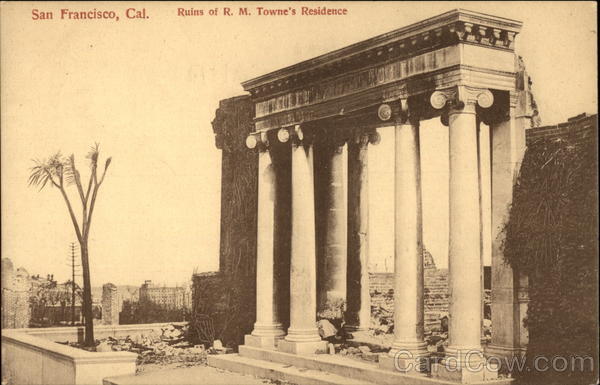 Ruins of R.M. Towne's Residence San Francisco California