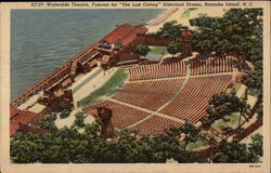Waterside Theatre, Roanoke Island Manteo, NC Postcard 