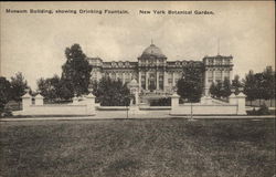 Museum Building, Showing Drinking Fountain, Botanical Gardens Bronx, NY Postcard Postcard