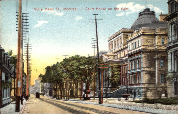 Notre Dame St., Court House on the Right Montrea QC Canada