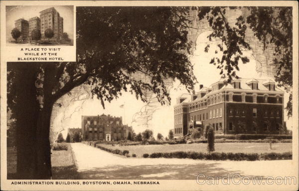 Boystown - Administration Building and The Blackstone Hotel Omaha Nebraska