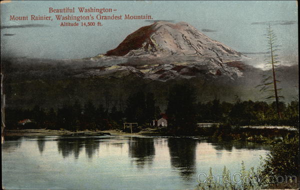 Beautiful Washington, Mount Rainier, Washington's Grandest Mountain, Altitude 14,500 ft Scenic