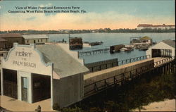 Water Front and Entrance to Palm Beach Ferry West Palm Beach, FL Postcard Postcard