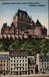 Chateau Frontenac and Lower Town Postcard