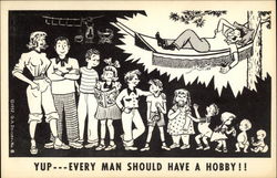 Yup --- Every Man Should Have a Hobby !! Postcard
