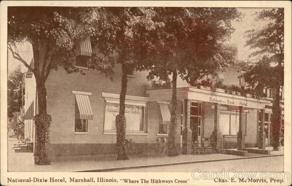 National-Dixie Hotel - Where the Highways Cross - Chas. E. McMorris, Prop Marshall Illinois