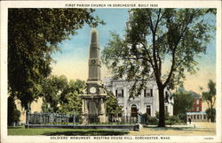 First Parish Church , Built in 1630 - Soldiers' Monument, Meeting House HIll Dorchester, MA Postcard Postcard