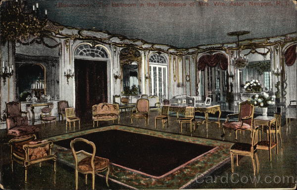 Ballroom in the Residence of Mrs. William Astor Newport Rhode Island