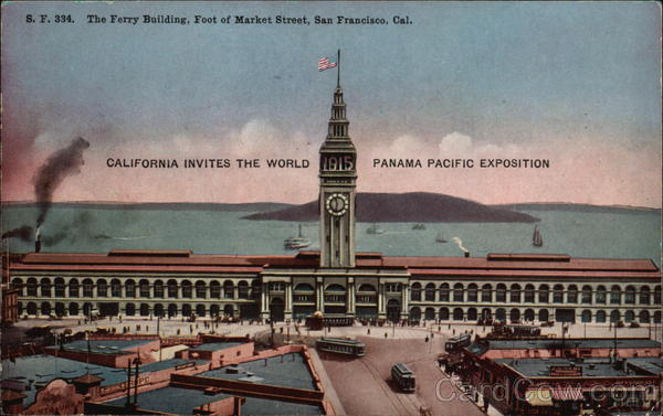 The Ferry Building, Foot of Market Street San Francisco California