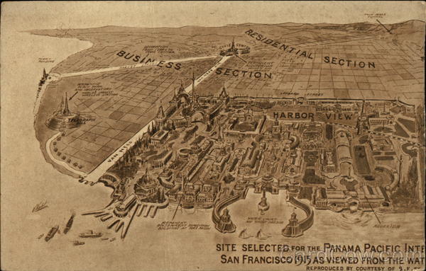 Site Selected for the Panama Pacific International Exposition San Francisco California