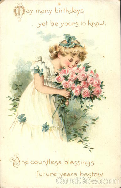 May Many Birthdays Yet Be Yours to Know, And Countless Blessings Future Years Bestow