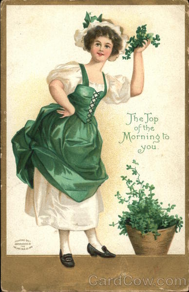 The Top of the Morning to You St. Patrick's Day