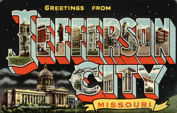 Greetings From Jefferson City, Missouri